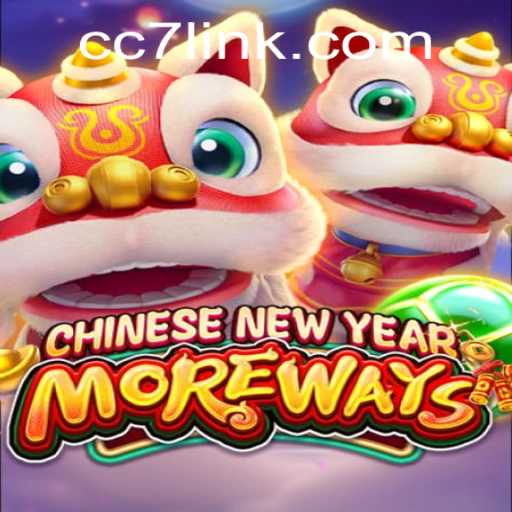 Discover the Excitements of 'CHINESENEWYEARMOREWAYS' Featuring CC7